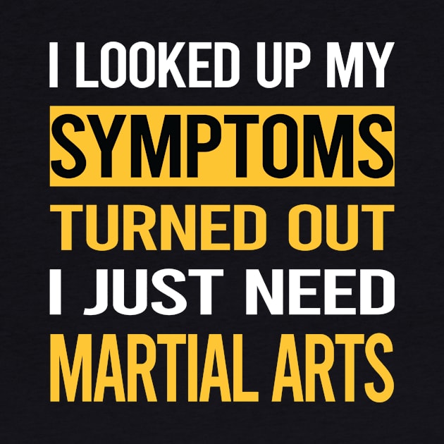 Funny My Symptoms Martial Arts by symptomovertake